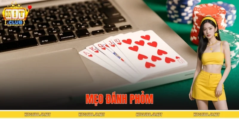 Mẹo Đánh Phỏm - Chiến Thuật Đọc Bài Đỉnh Cao Từ Cao Thủ